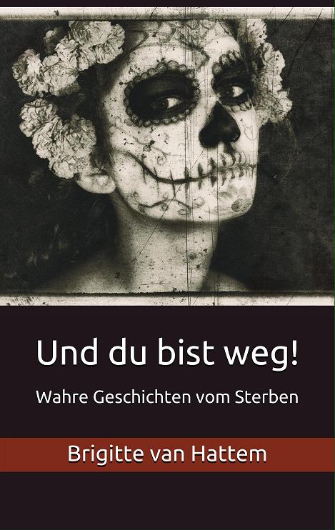 Brigitte van Hattem - Und du bist weg