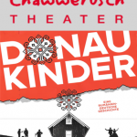 2. +3. Juli in Steinweiler: Chawwerusch-Theater spielt "DONAUKINDER - Eine rumänien-deutsche Geschichte"